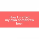 How I crafted my own homebrew beer