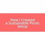 How I Created a Sustainable Picnic Setup