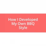 How I Developed My Own BBQ Style