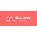 How I discovered my favorite sport