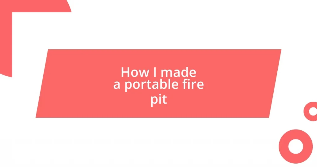 How I made a portable fire pit