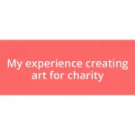 My experience creating art for charity