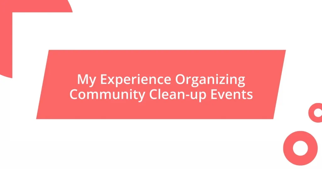 My Experience Organizing Community Clean-up Events