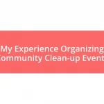 My Experience Organizing Community Clean-up Events