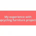 My experience with upcycling furniture projects