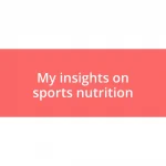 My insights on sports nutrition