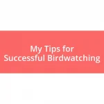 My Tips for Successful Birdwatching