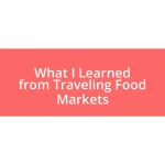 What I Learned from Traveling Food Markets