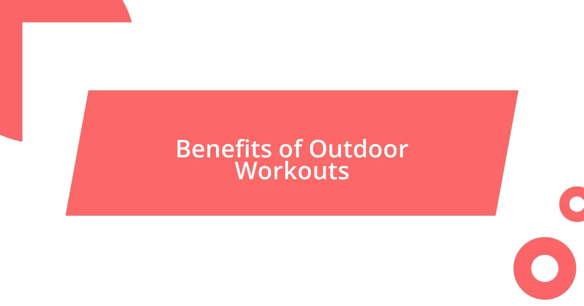 Benefits of Outdoor Workouts