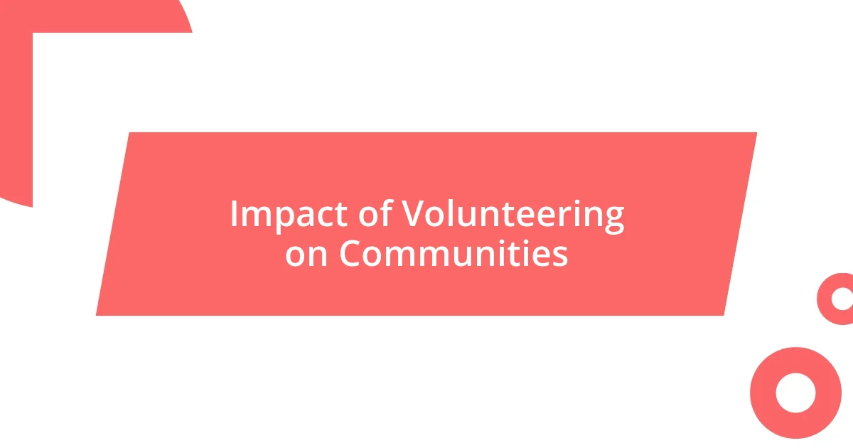 Impact of Volunteering on Communities